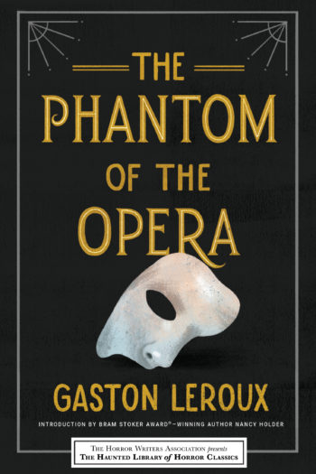 The Phantom of the Opera (Haunted Library of Horror Classics, Vol. #1)
