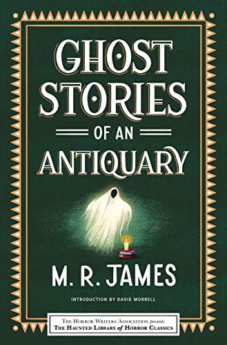 Ghost Stories of an Antiquary (Haunted Library of Horror Classics, Vol. #8)