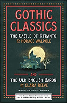 Gothic Classics: The Castle of Otranto and The Old English Baron (an Omnibus) (Haunted Library of Horror Classics, Vol. #9)