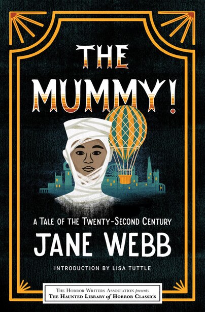 The Mummy! A Tale of the Twenty-Second Century (Haunted Library of Horror Classics, Vol. #10)