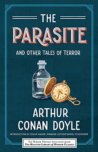 The Parasite and Other Tales of Terror (Haunted Library of Horror Classics, Vol. #6)