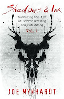 Shadows & Ink: Mastering the Art of Horror Writing and Publishing | Joe Mynhardt