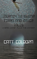 Journey to Ishtar Terra and Other Tales | Catt Colborn