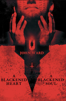 A Blackened Heart, A Blackened Soul | John Ward