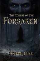 The Forest of the Forsaken | Joseph J Lee