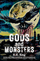 Gods & Monsters - E.E. King