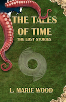 The Lost Stories by L. Marie Wood