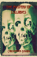 The Mystery of Lullabies | Christopher Bevard