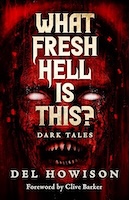 What Fresh Hell Is This by Del Howison