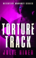 Torture Track by Julie Hiner