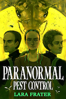 Paranormal Pest Control | Lara Frater