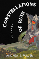 Constellations of Ruin | Andrew S. Fuller