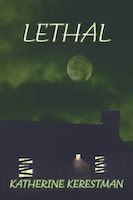 LETHAL | Katherine Kerestman