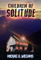 Children of Solitude by Michael G. Williams