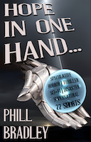 Hope In One Hand... by Author: Phill Bradley
