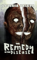 The Remedy is the Disease | Leticia Urieta