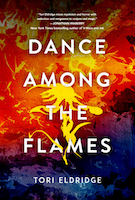 Dance Among the Flames by Tori Eldridge