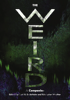 The Weird: A Companion by Carl H. Sederholm and Kristopher Woofter
