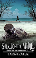 Stuck in the Middle (End of the Line #2) by Lara Frater