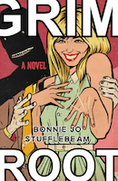 Grim Root | Bonnie Jo Stufflebeam
