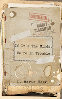 If It's The Birds, We're In Trouble | L. Marie Wood