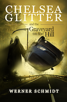 Chelsea Glitter and the Graveyard on the Hill | Werner Schmidt