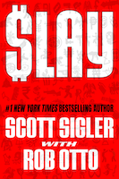 SLAY (The Man in Gray Book 1) | Scott Sigler and Rob Otto