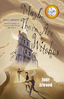 Maybe There Are Witches | Jude Atwood