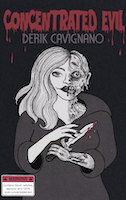 Concentrated Evil | Derik Cavignano