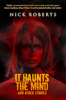 It Haunts the Mind | Nick Roberts