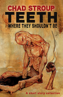 Teeth Where They Shouldn't Be | Chad Stroup