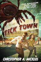 Tick Town by Christopher A. Micklos