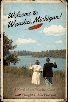 Return to Waadizi, Michigan | Dwight L. MacPherson