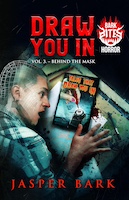 Draw You In Vol.3: Behind the Mask | Jasper Bark