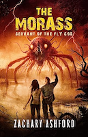 The Morass: Servant of the Fly God | Zachary Ashford