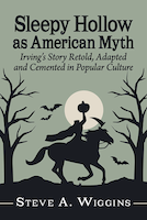 Sleepy Hollow as American Myth by Steve A. Wiggins