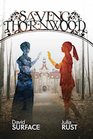Saving Thornwood by Julia Rust, David Surface