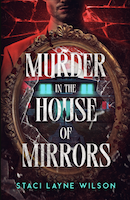 Murder in the House of Mirrors | Staci Layne Wilson