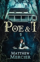 Poe & I | Matthew Mercier