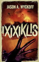 IXIXIKLIS by Jason A. Wyckoff