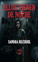They come at night | Sandra Becerril