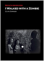 Devil's Advocates – I Walked with a Zombie | Clive Dawson