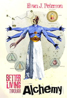 Better Living Through Alchemy | Evan J. Peterson