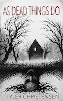 0806 AS DEAD THINGS DO | Tyler Christensen | Off Limits Press