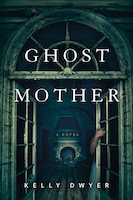Ghost Mother | Kelly Dwyer