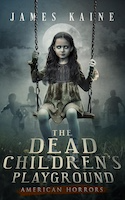 The Dead Children's Playground | James Kaine