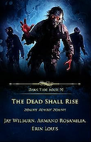 The Dead Shall Rise: Zombie Zombie Zombie