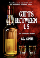 GIFTS BETWEEN US by C.C. ADAMS