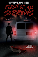 Flesh Of All Sorrows | Jeffrey J. Mariotte