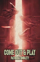 Come Out & Play | Patrick Tumblety